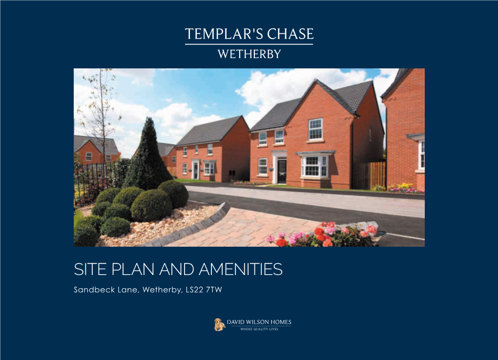 SITE PLAN and AMENITIES Sandbeck Lane, Wetherby, LS22 7TW LOCAL AMENITIES the GRANGE