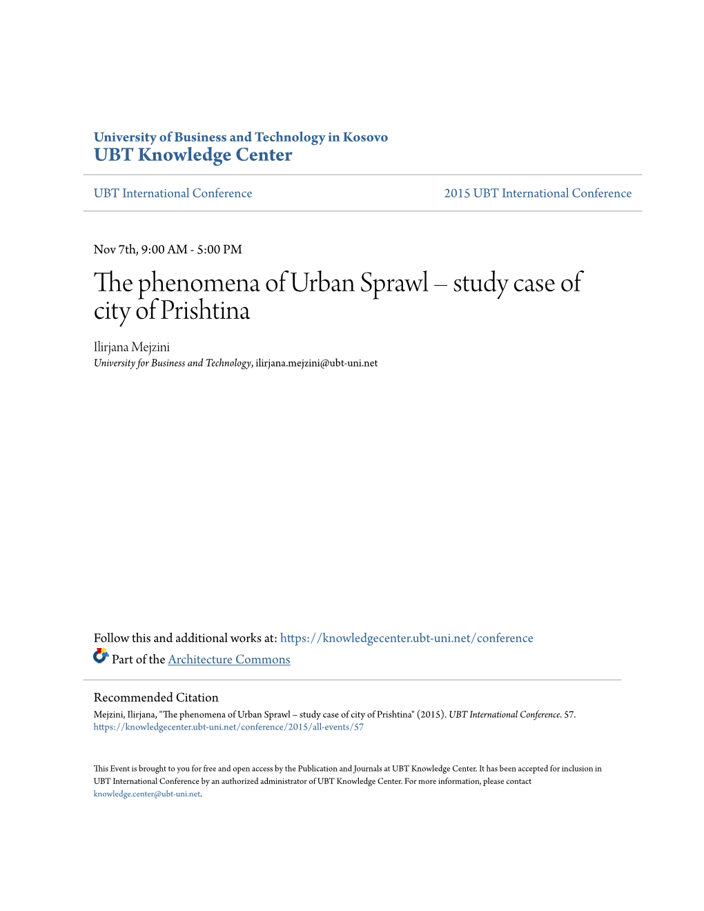 The Phenomena of Urban Sprawl – Study Case of City of Prishtina Ilirjana Mejzini University for Business and Technology, Ilirjana.Mejzini@Ubt-Uni.Net