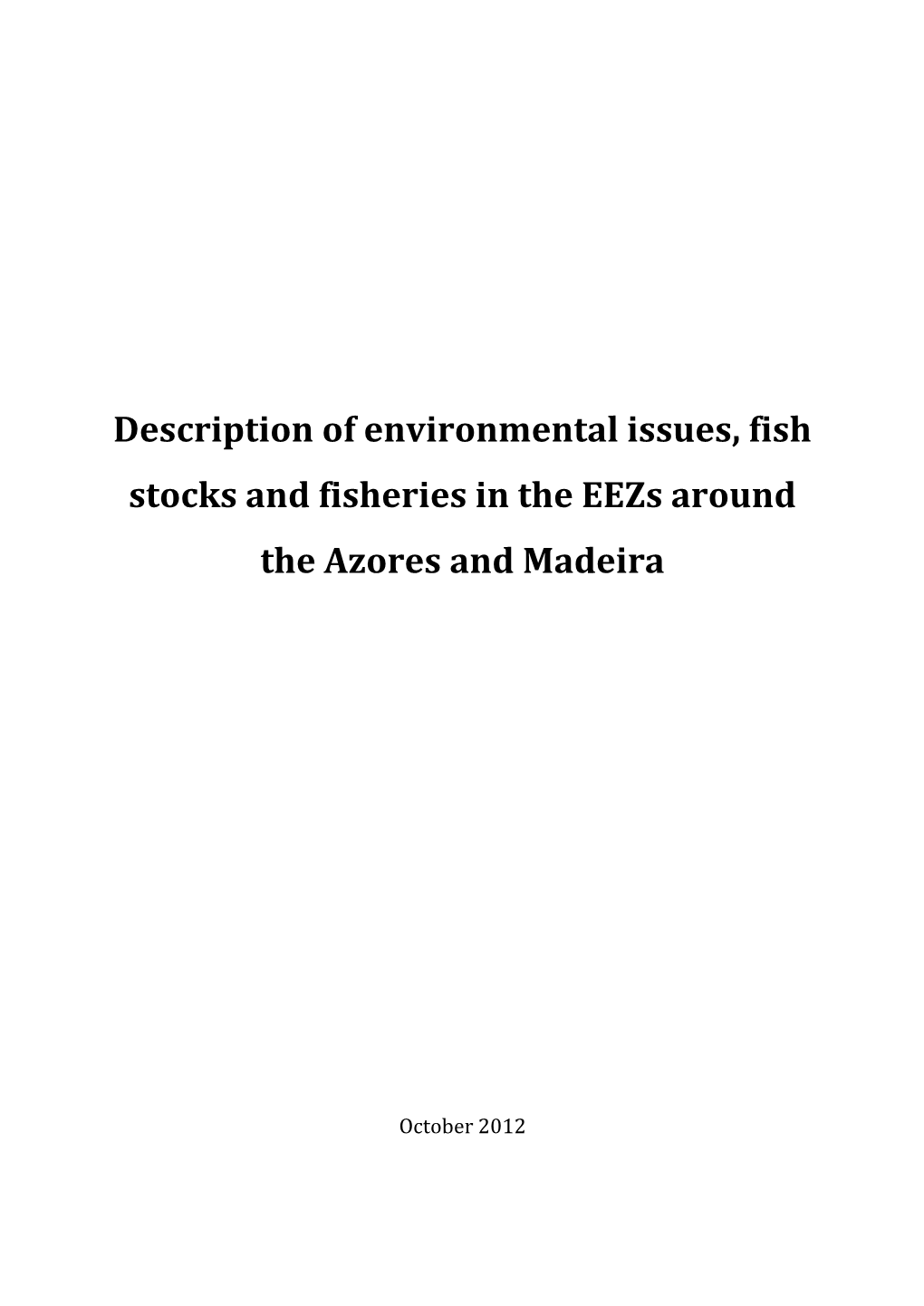 Description of Environmental Issues, Fish Stocks and Fisheries in the Eezs Around the Azores and Madeira