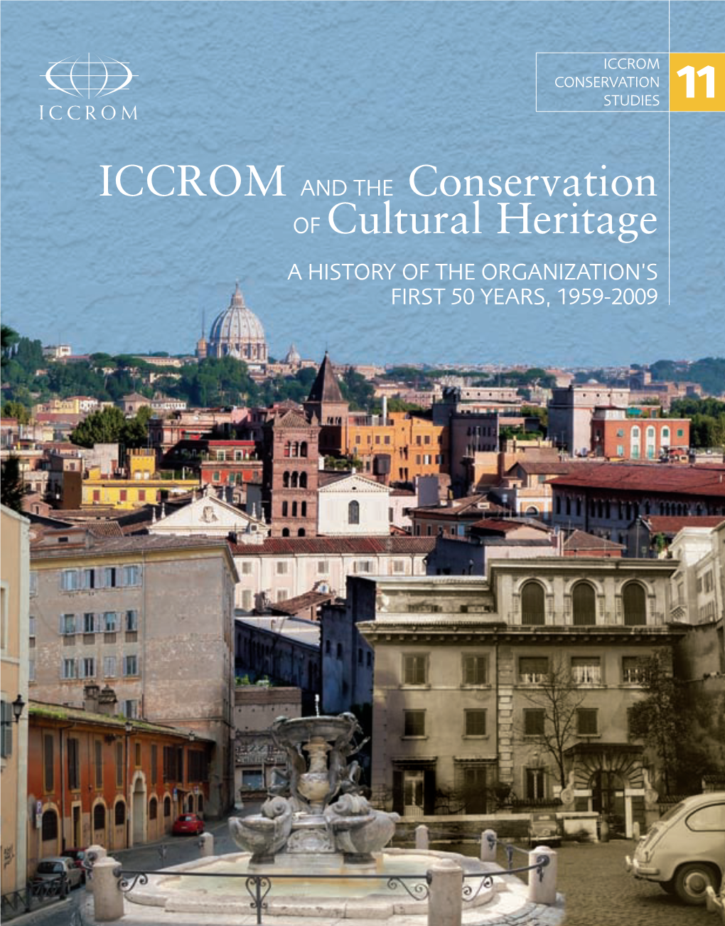 ICCROM and the Conservation of Cultural Heritage