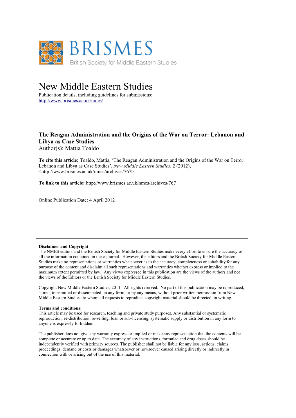 The Reagan Administration and the Origins of the War on Terror: Lebanon and Libya As Case Studies Author(S): Mattia Toaldo