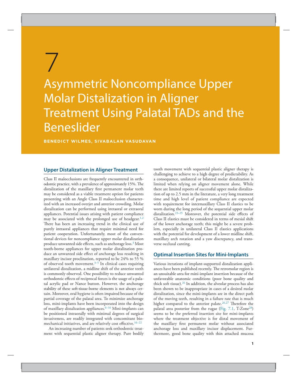 7 Asymmetric Noncompliance Upper Molar Distalization in Aligner Treatment Using Palatal Tads and the Beneslider