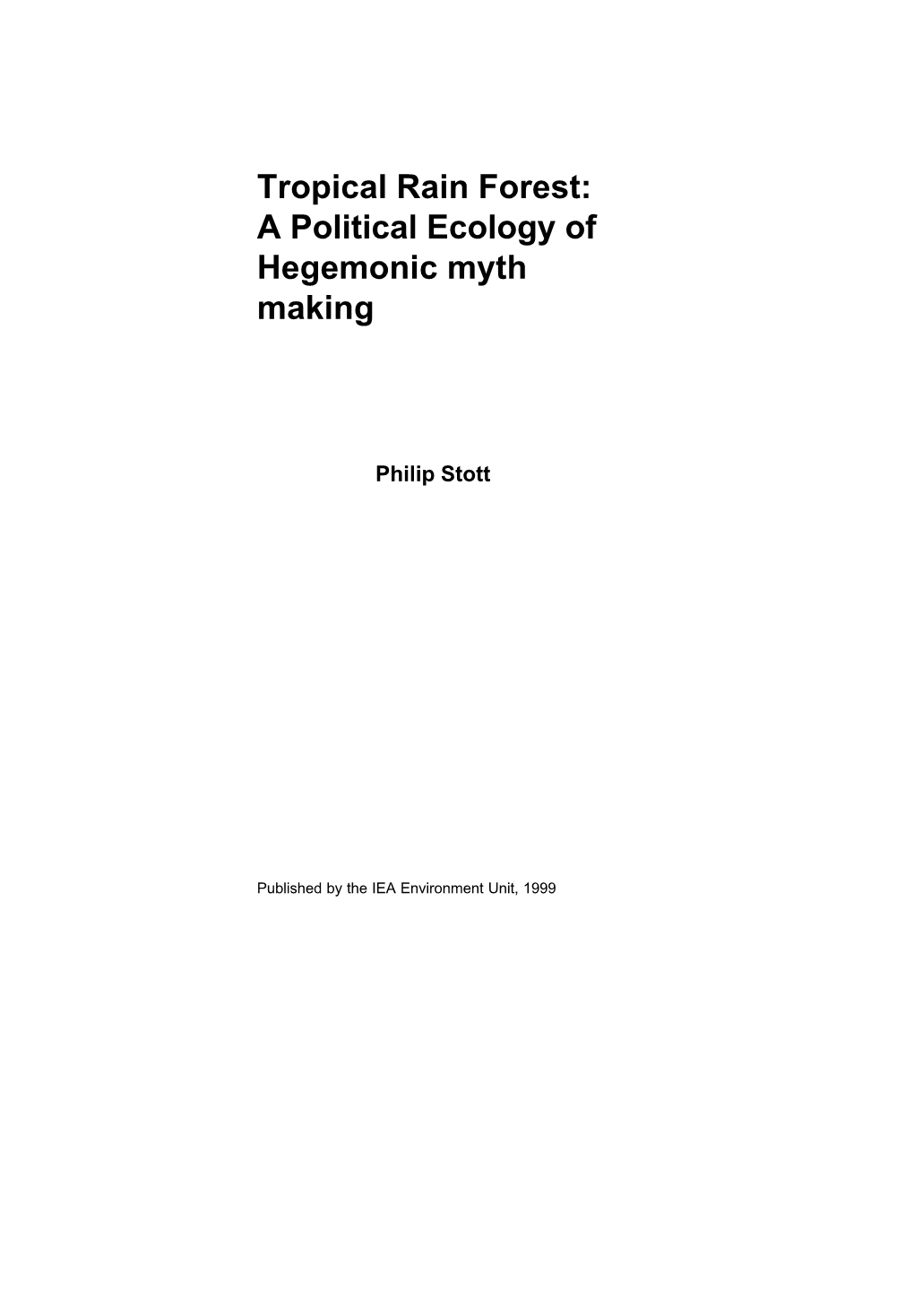 Tropical Rain Forest: a Political Ecology of Hegemonic Myth Making