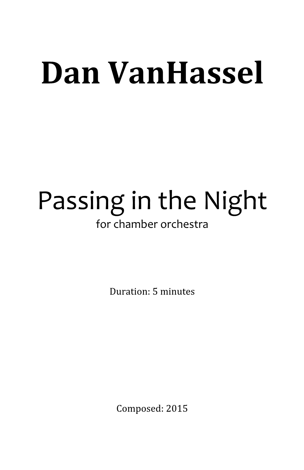 For'chamber'orchestra' ! ! ! ! ! ! ! ! ! ! Duration:!5!Minutes! ! ! ! ! ! ! ! ! ! Composed:!2015!