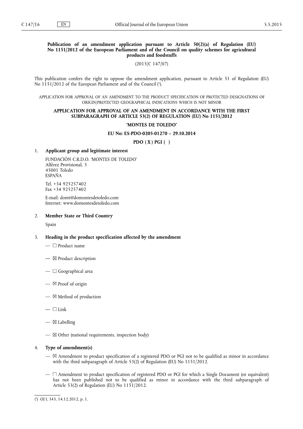 A) of Regulation (EU) No 1151/2012 of the European Parliament and of the Council on Quality Schemes for Agricultural Products and Foodstuffs (2015/C 147/07