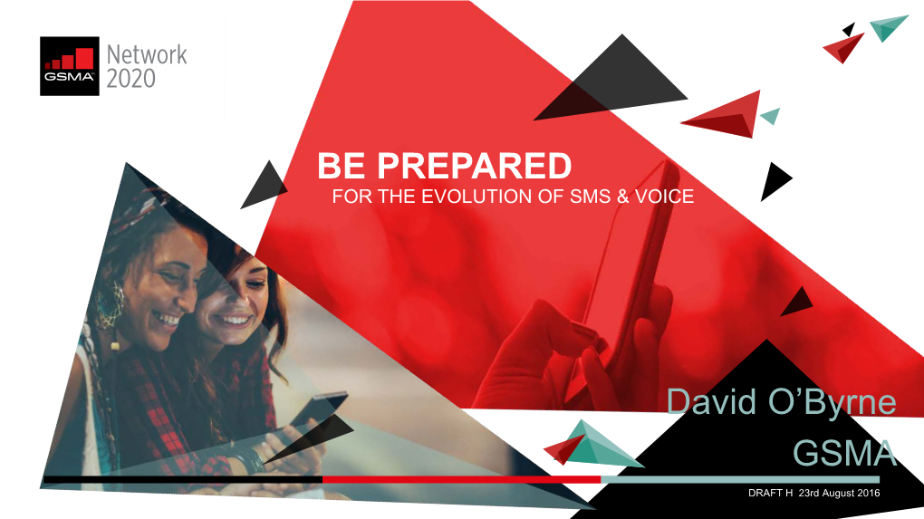 BE PREPARED David O'byrne GSMA