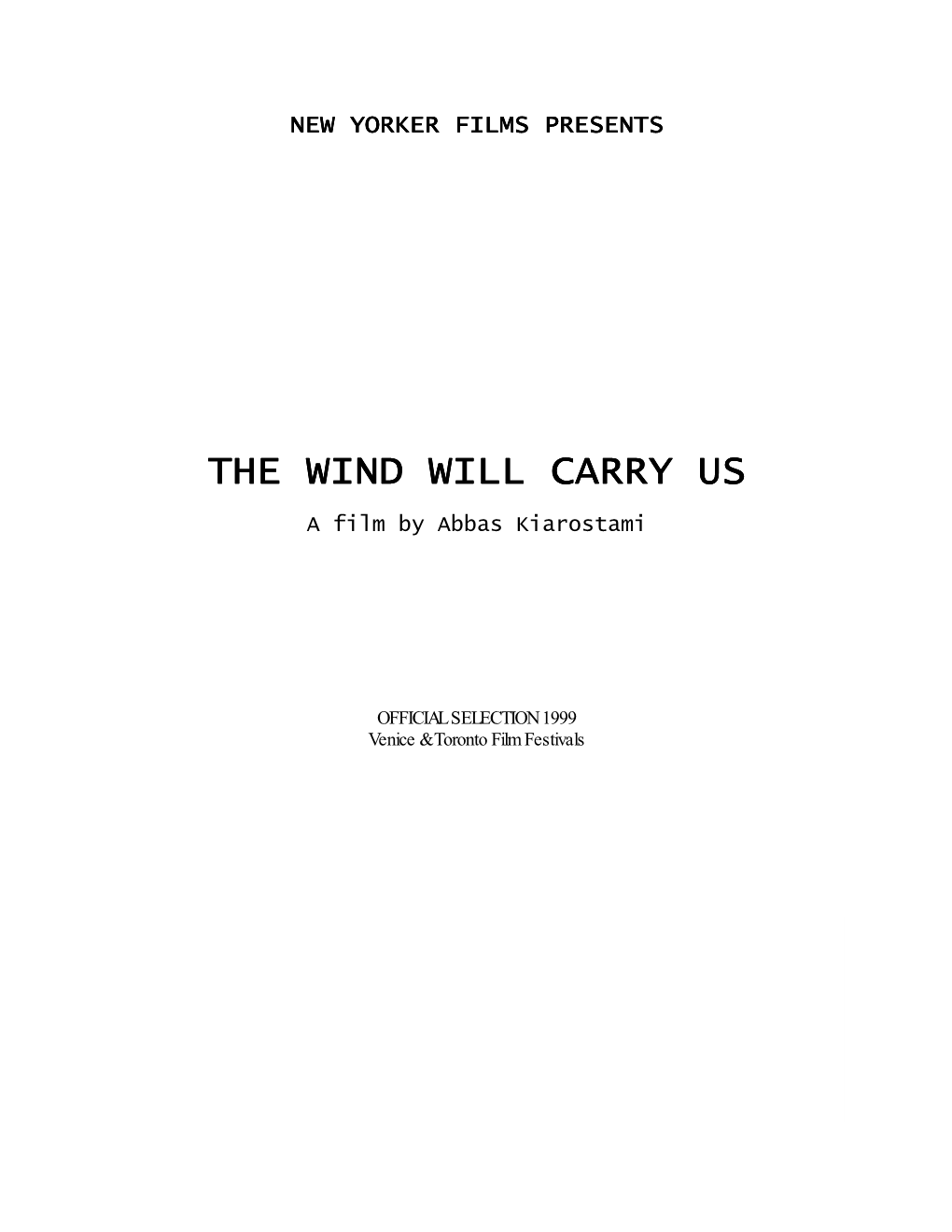 The Wind Will Carry Us the Wind Will