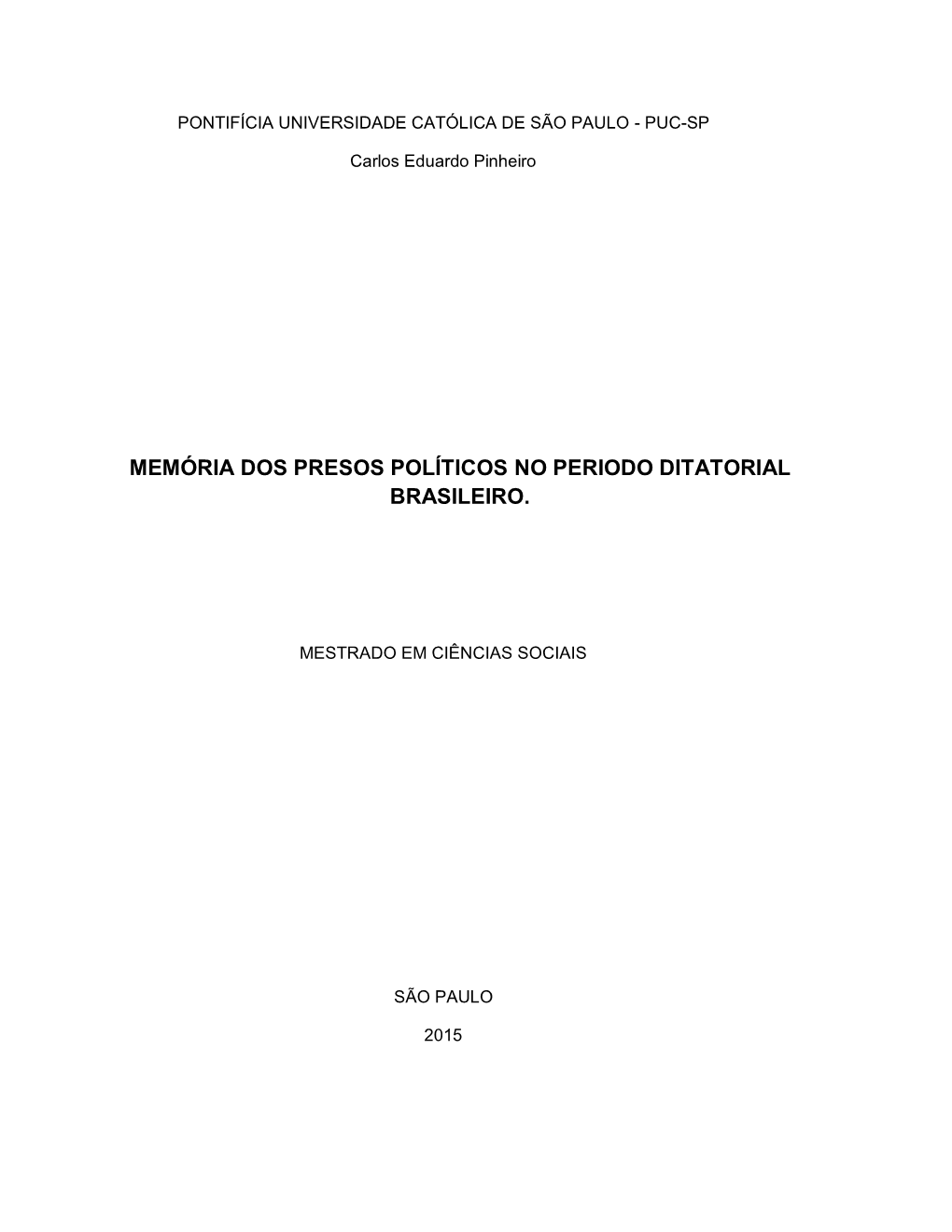 Memória Dos Presos Políticos No Periodo Ditatorial Brasileiro