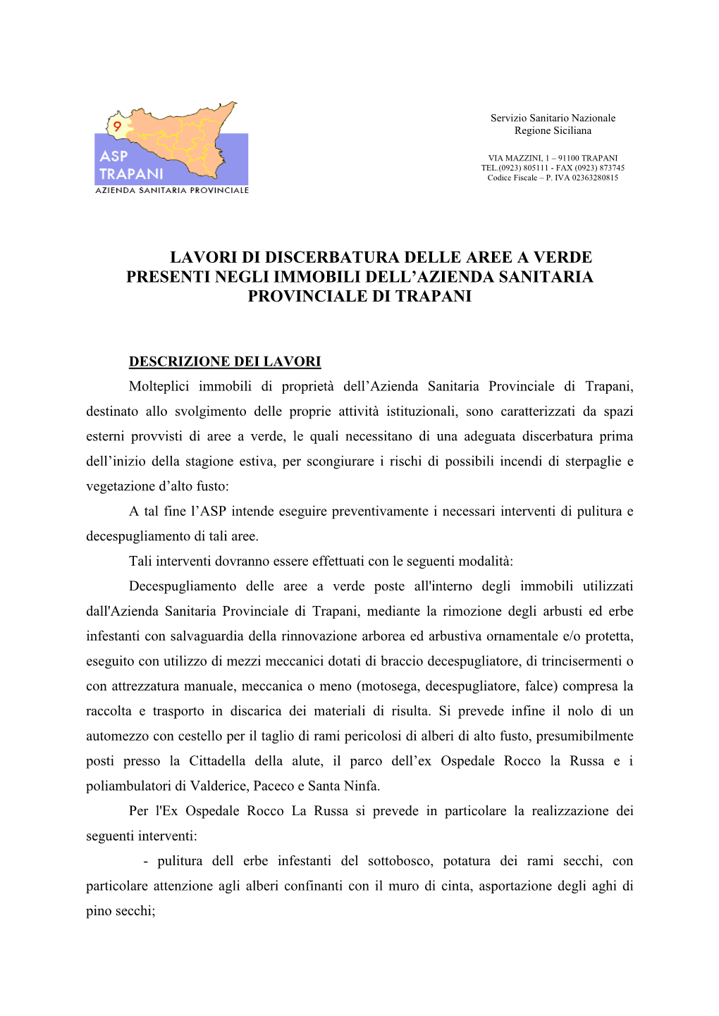 Lavori Di Discerbatura Delle Aree a Verde Presenti Negli Immobili Dell’Azienda Sanitaria Provinciale Di Trapani