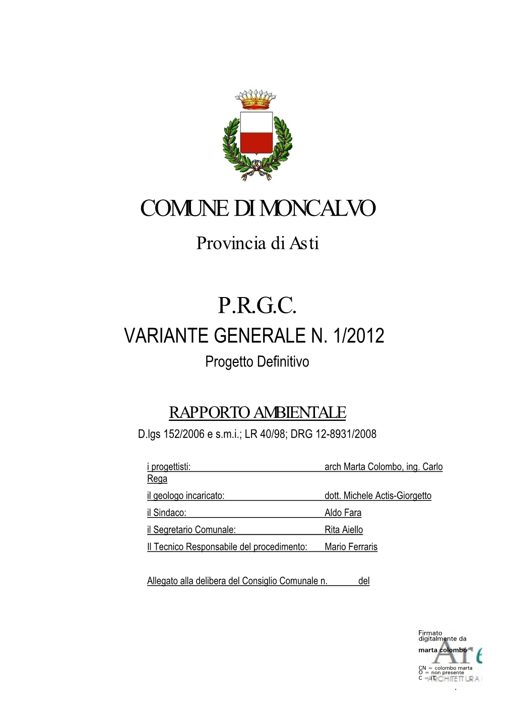 VAS) E Della Normativa Regionale in Materia Di Pianificazione Urbanistica E Territoriale, Di Seguito Specificate