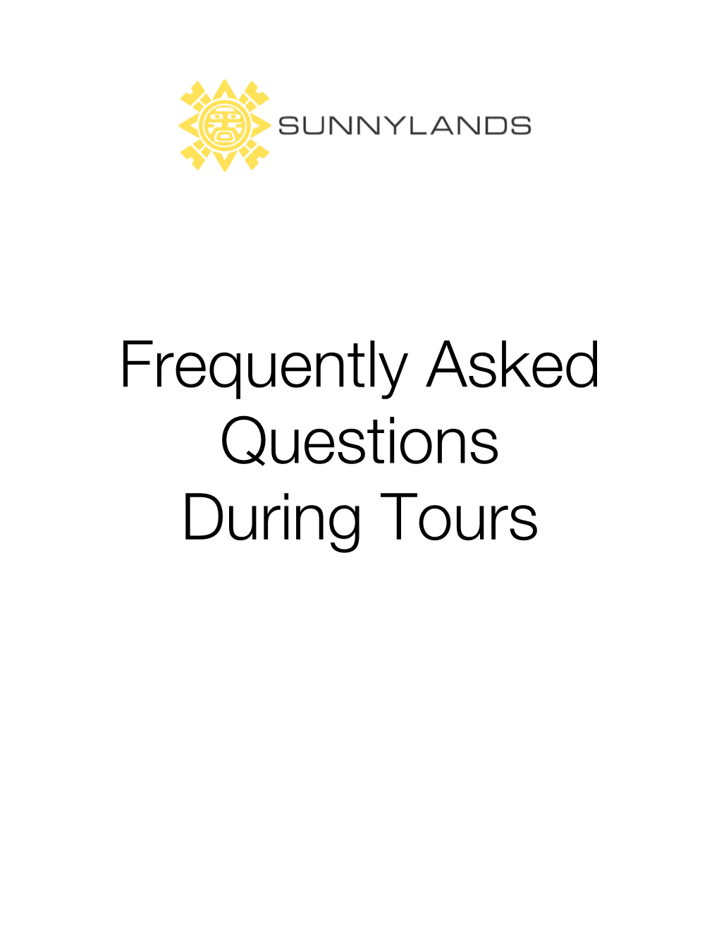 Frequently Asked Questions During Tours