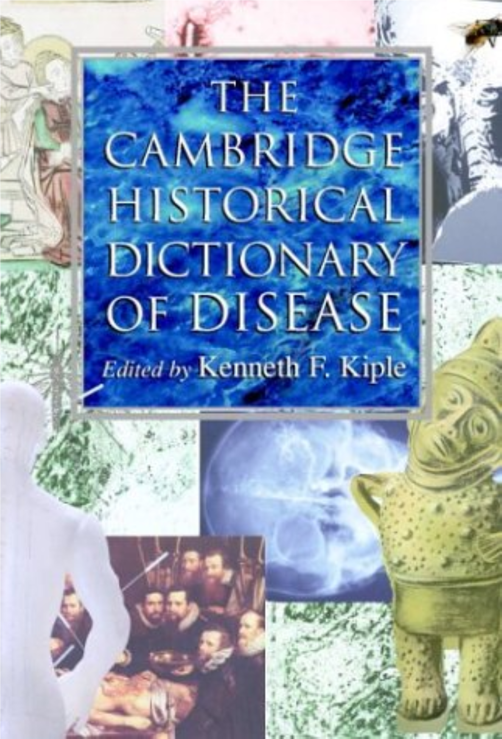 The Cambridge Historical Dictionary of Disease the Cambridge Historical Dictionary of Disease