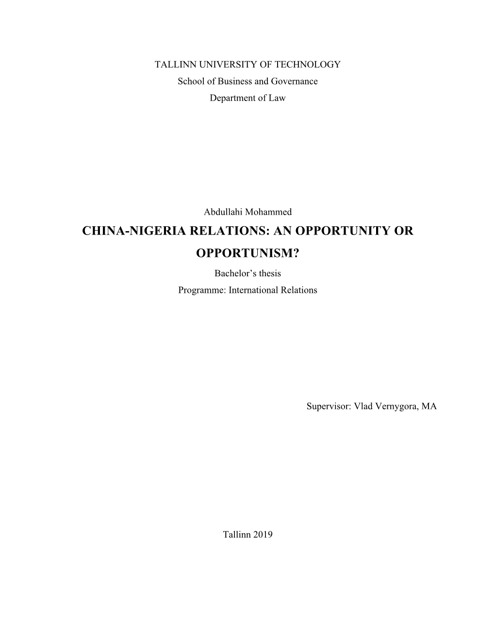 CHINA-NIGERIA RELATIONS: an OPPORTUNITY OR OPPORTUNISM? Bachelor’S Thesis Programme: International Relations