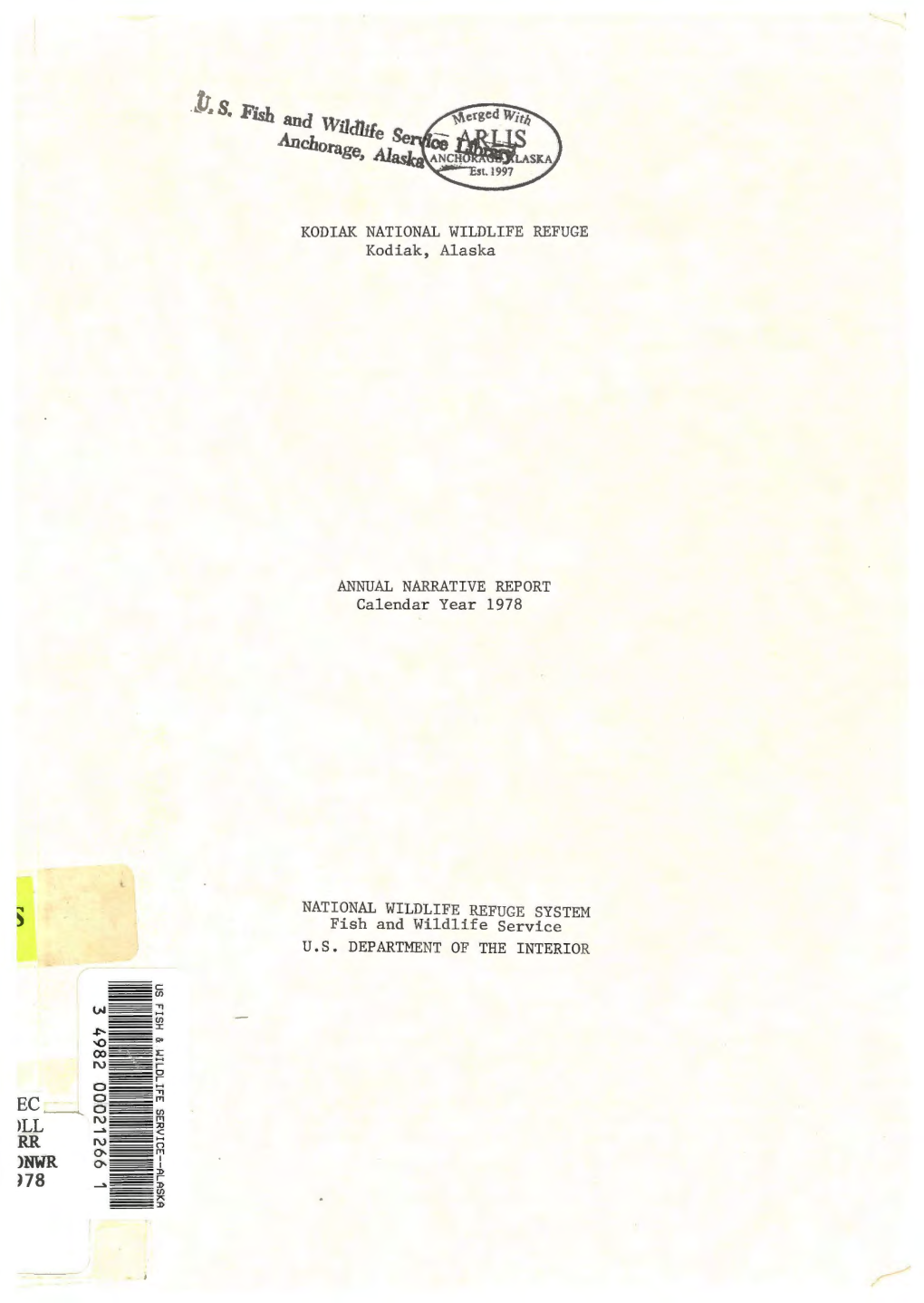 Ec Rr Kodiak National Wildlife Refuge Annual Narrative Report National Wildlife Refuge Systeh U.S. Departhent of the Interior