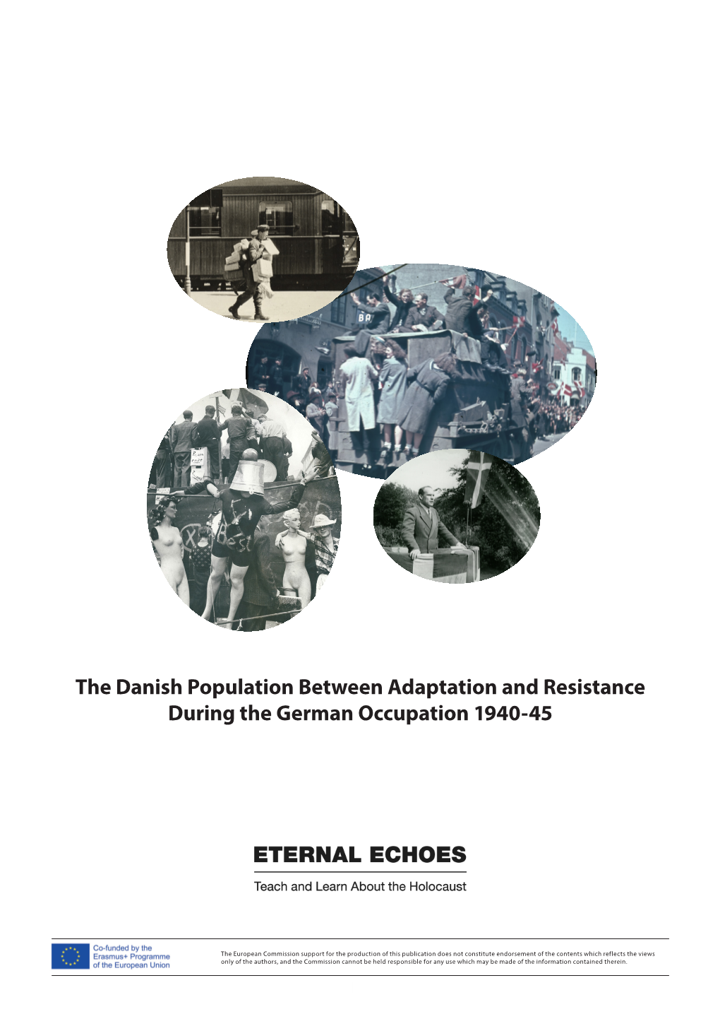 The Danish Population Between Adaptation and Resistance During the German Occupation 1940-45