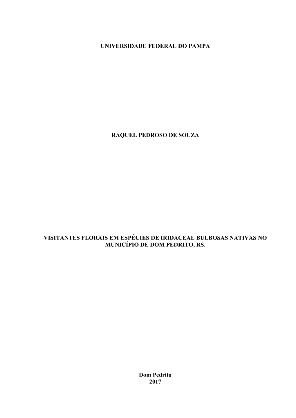 Universidade Federal Do Pampa Raquel Pedroso De Souza Visitantes Florais Em Espécies De Iridaceae Bulbosas Nativas No Municípi