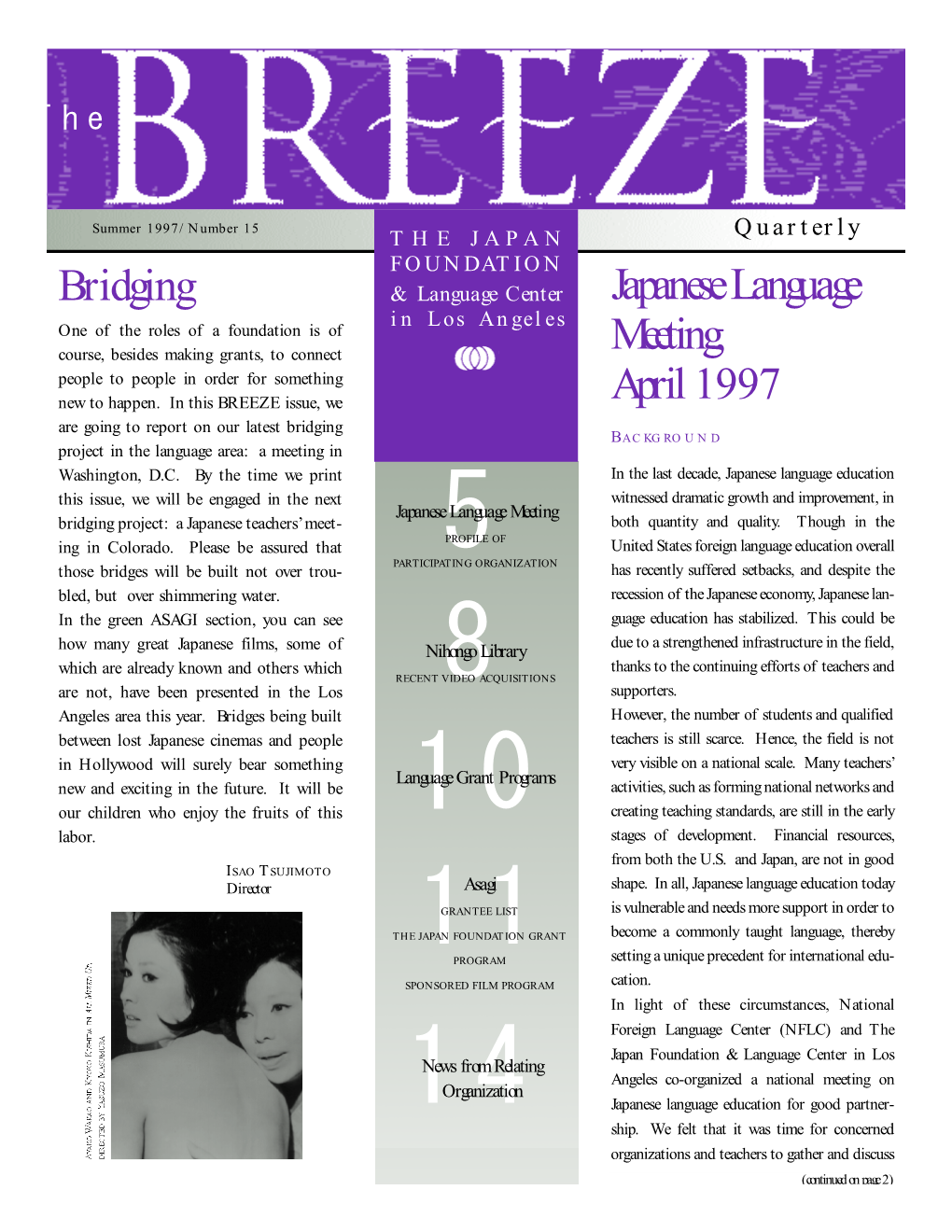 BREEZE Issue, We April 1997 a Re Going to Rep O Rt on Our Latest Bridging B a C KG RO U N D P Roject in the Language Area: a Meeting in Washington, D.C