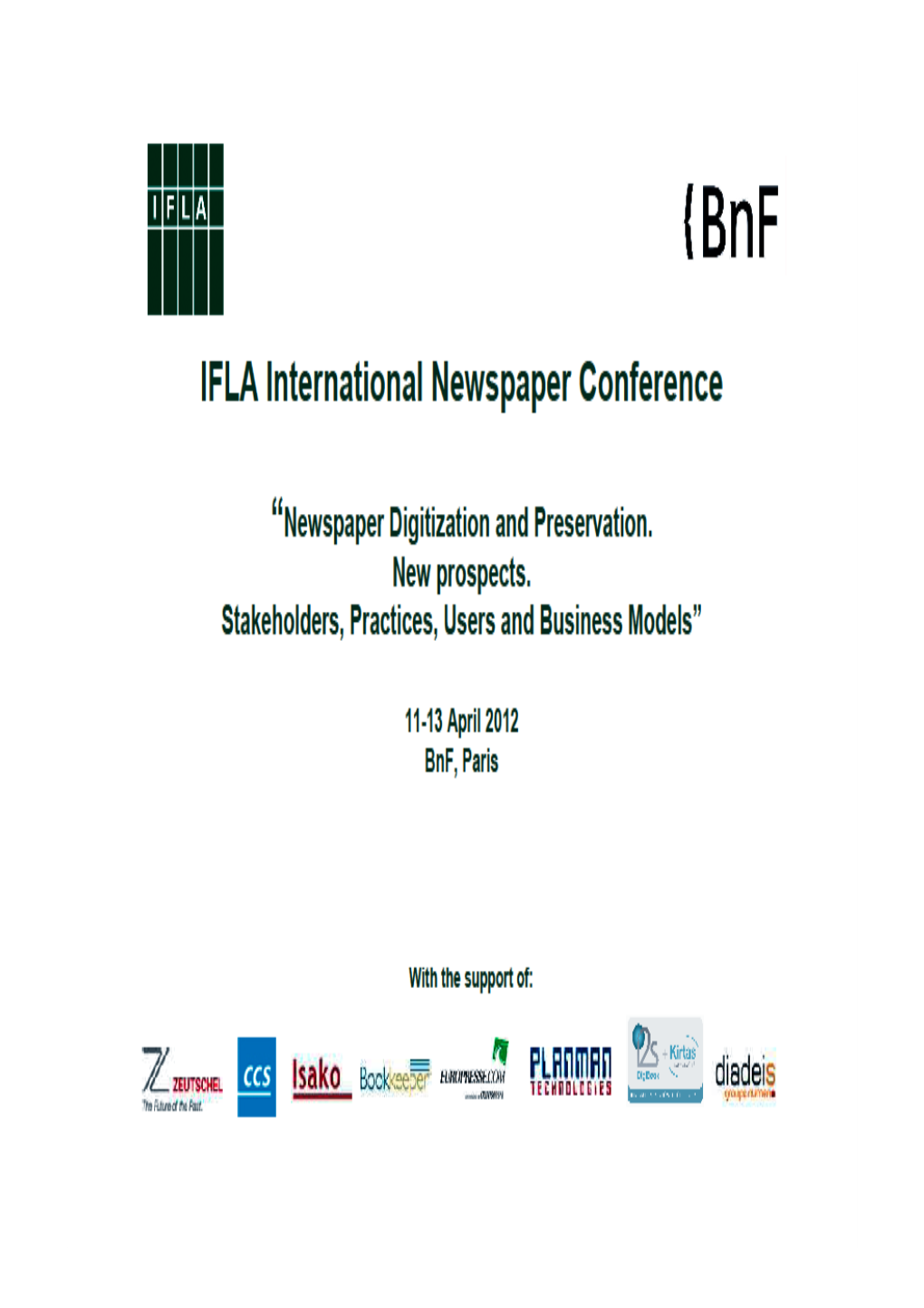 Conférence IFLA PAC/Newspapers Section – Bnf Paris, Bnf, 11 – 13 Avril 2012 I