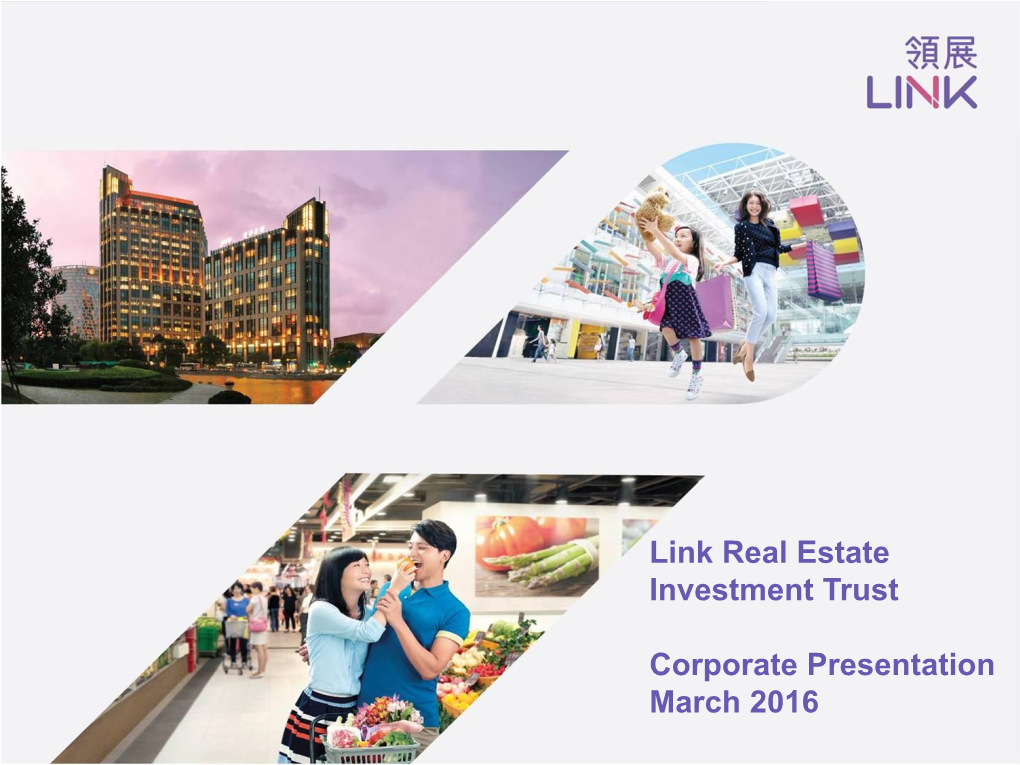 Link Real Estate Investment Trust Corporate Presentation March 2016