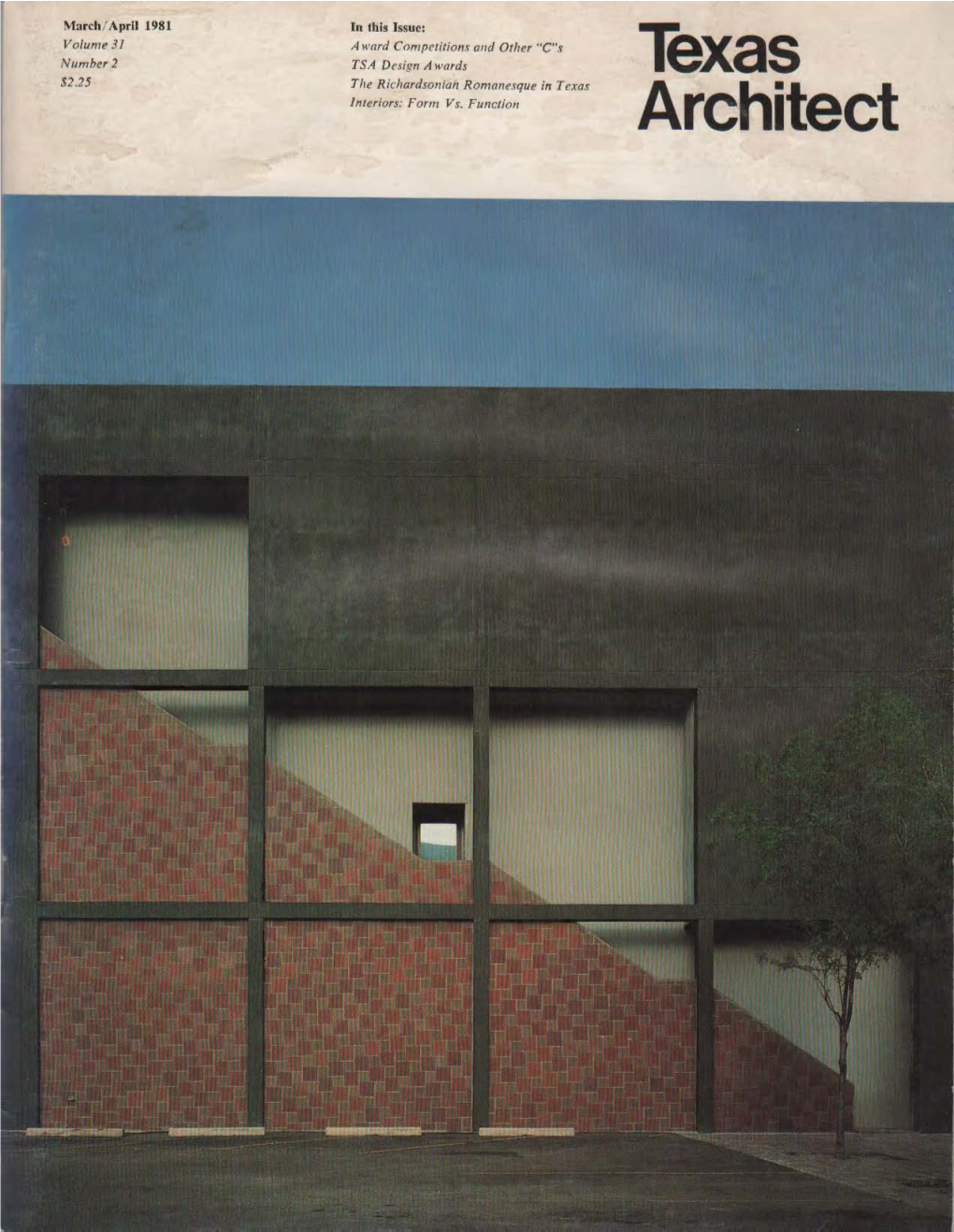 Texas Architect Is Published by the Texas Society Or Architects, Des Taylor, Executive Vice-Presi- Dent