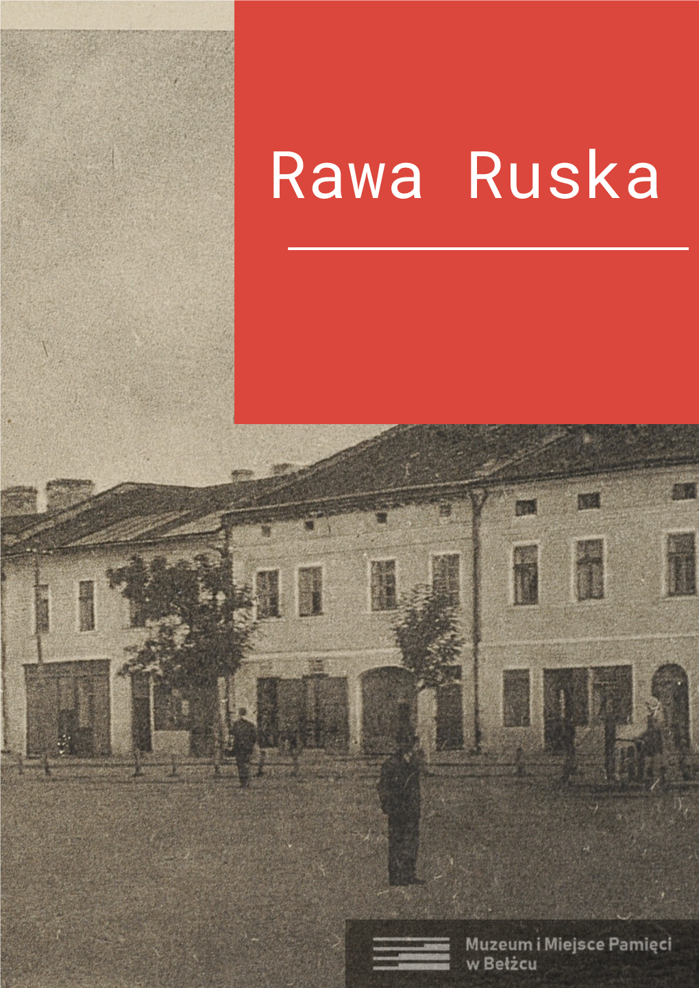 Rawa Ruska HISTORY