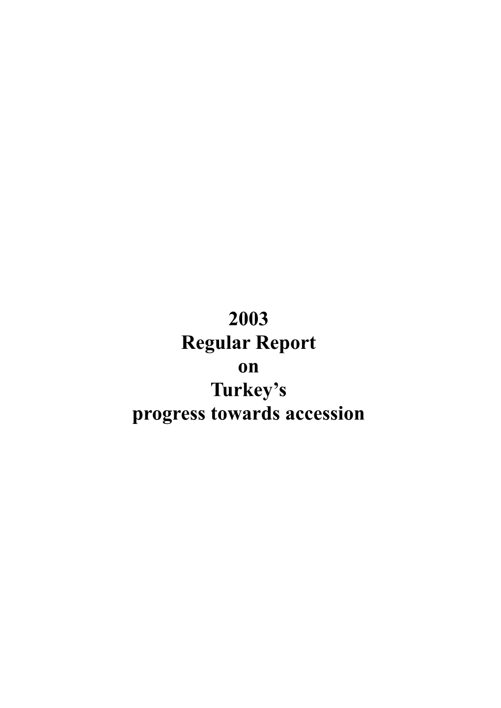 2003 Regular Report on Turkey's Progress Towards Accession