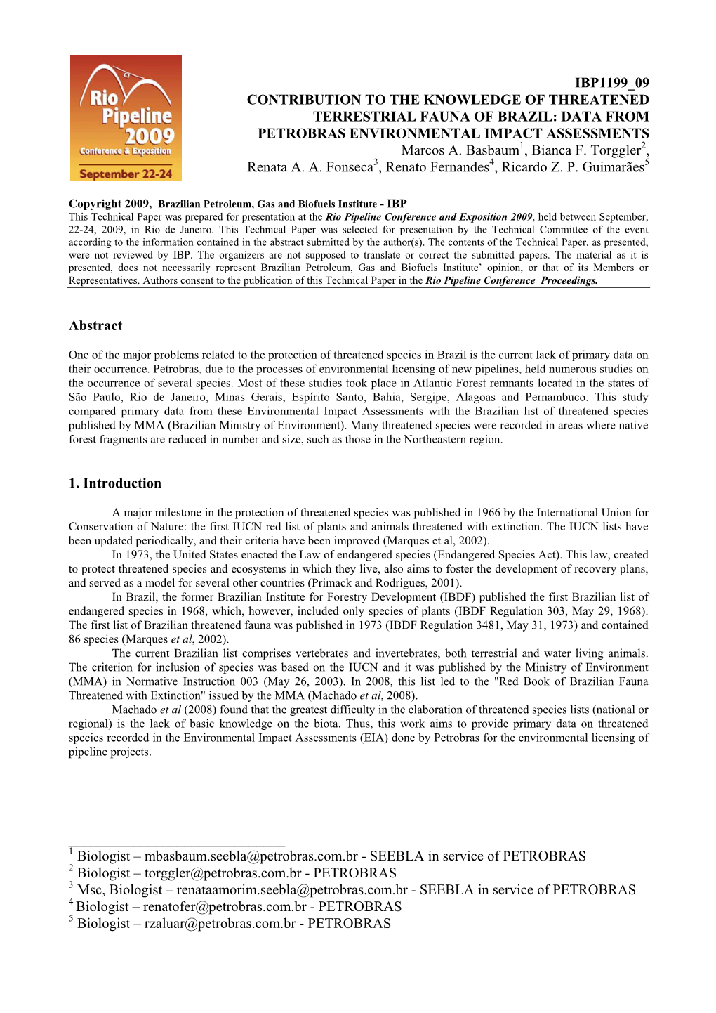 CONTRIBUTION to the KNOWLEDGE of THREATENED TERRESTRIAL FAUNA of BRAZIL: DATA from PETROBRAS ENVIRONMENTAL IMPACT ASSESSMENTS Marcos A