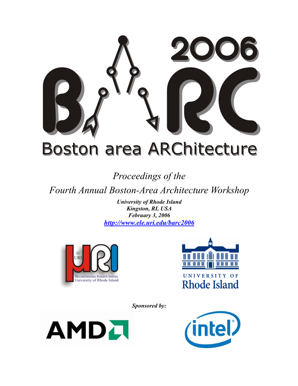 Proceedings of the Fourth Boston Area Architecture Workshop, URI, Kingston, RI