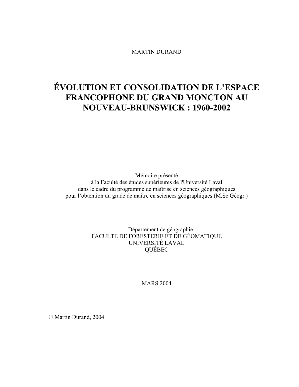 Évolution Et Consolidation De L’Espace Francophone Du Grand Moncton Au Nouveau-Brunswick : 1960-2002