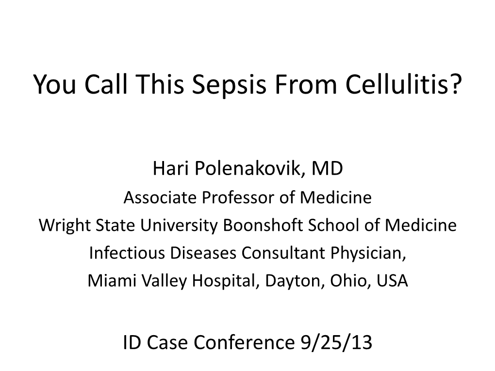 You Call This Sepsis from Cellulitis?