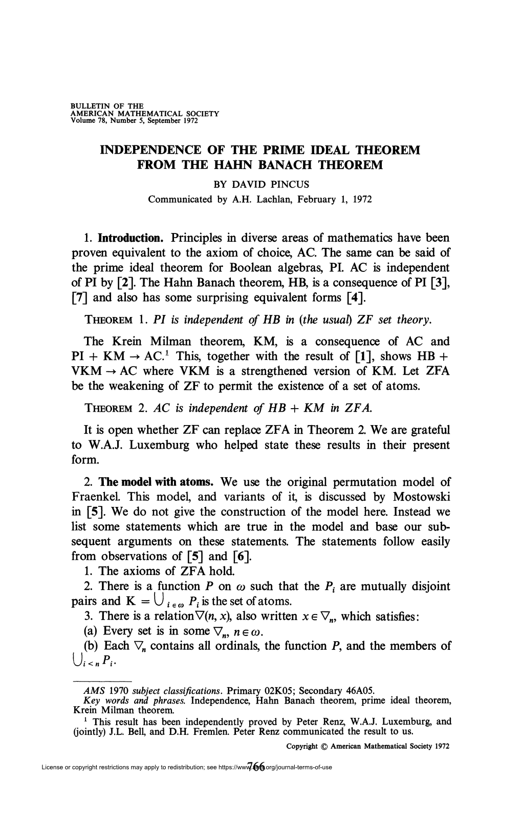 INDEPENDENCE of the PRIME IDEAL THEOREM from the HAHN BANACH THEOREM by DAVID PINCUS Communicated by A.H