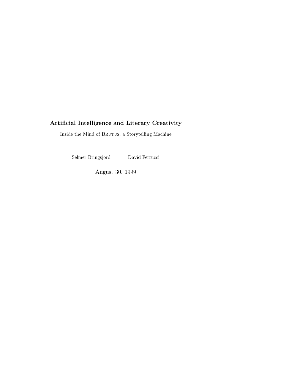 Artificial Intelligence and Literary Creativity August 30, 1999