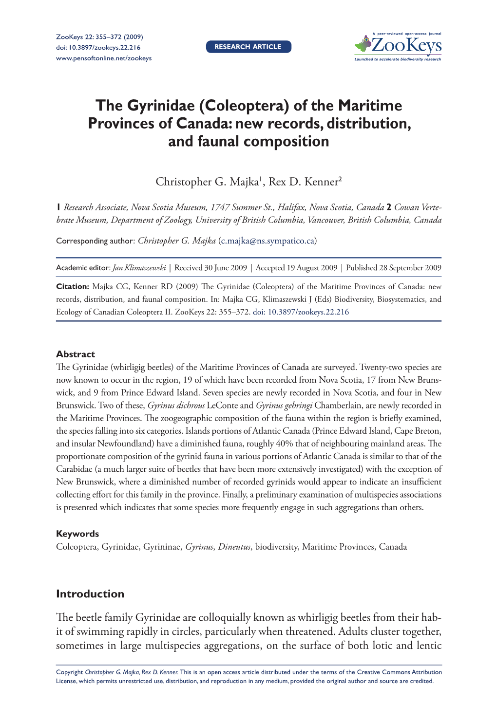 Of the Maritime Provinces of Canada 355 Doi: 10.3897/Zookeys.22.216 RESEARCH ARTICLE Launched to Accelerate Biodiversity Research