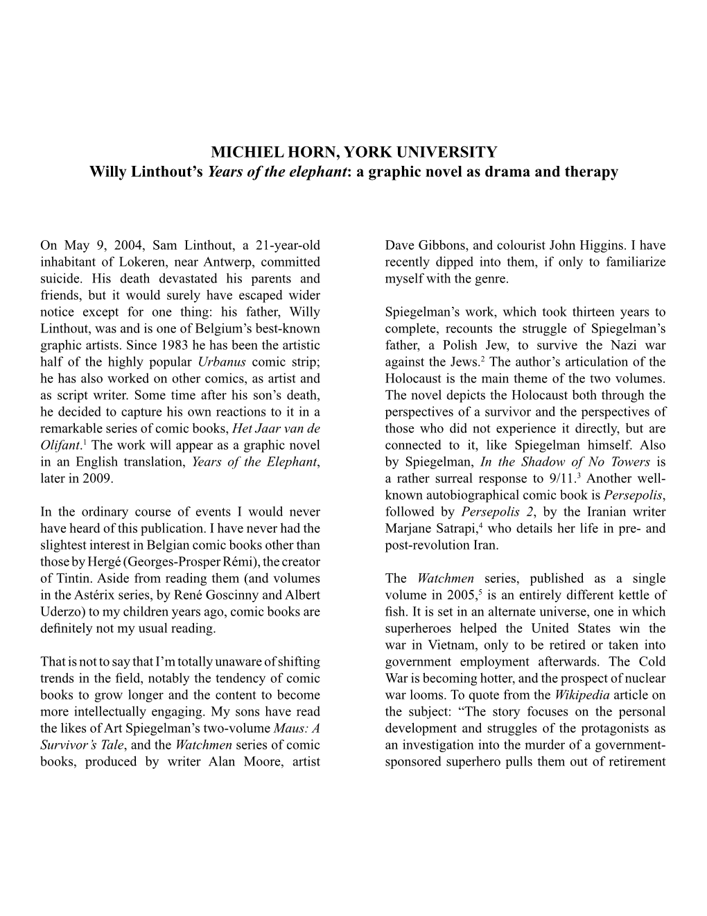 MICHIEL HORN, YORK UNIVERSITY Willy Linthout's Years of the Elephant: a Graphic Novel As Drama and Therapy