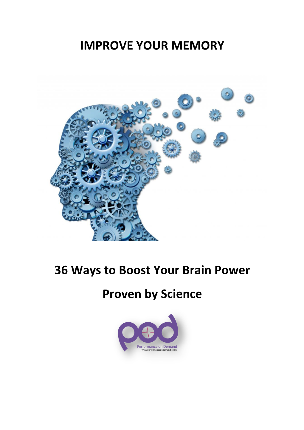 IMPROVE YOUR MEMORY 36 Ways to Boost Your Brain Power Proven