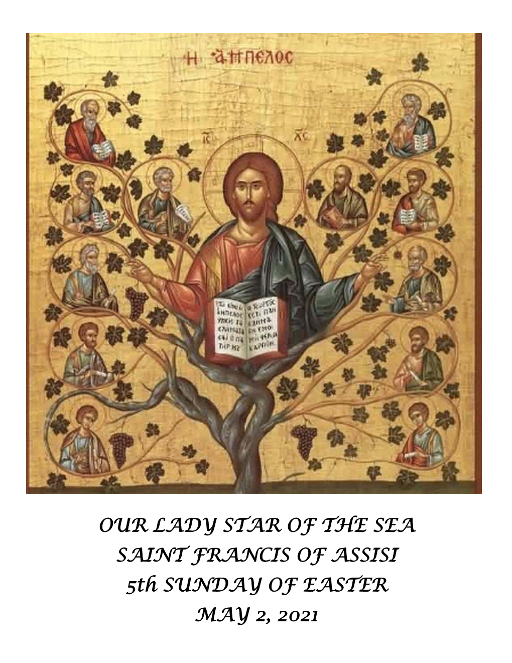 OUR LADY STAR of the SEA SAINT FRANCIS of ASSISI 5Th SUNDAY of EASTER MAY 2, 2021 Reverend Jacob Almeter, Pastor Rev