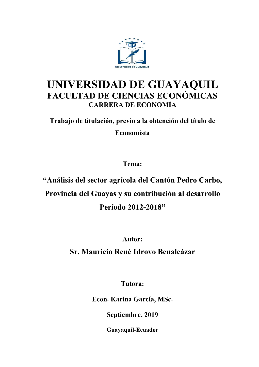 Analysis of the Agricultural Sector of the Pedro Carbo Canton, Guayas Province and Its Contribution to the Development, Period 2012-2018”