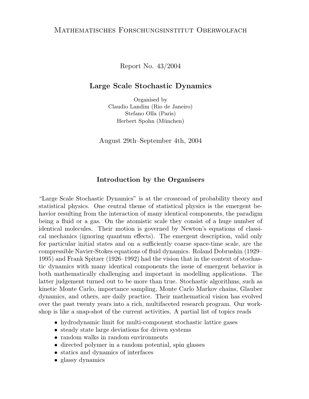 Large Scale Stochastic Dynamics