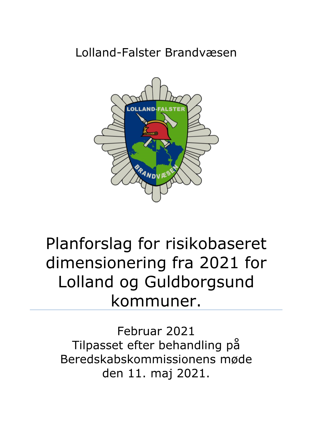 Planforslag for Risikobaseret Dimensionering Fra 2021 for Lolland Og Guldborgsund Kommuner