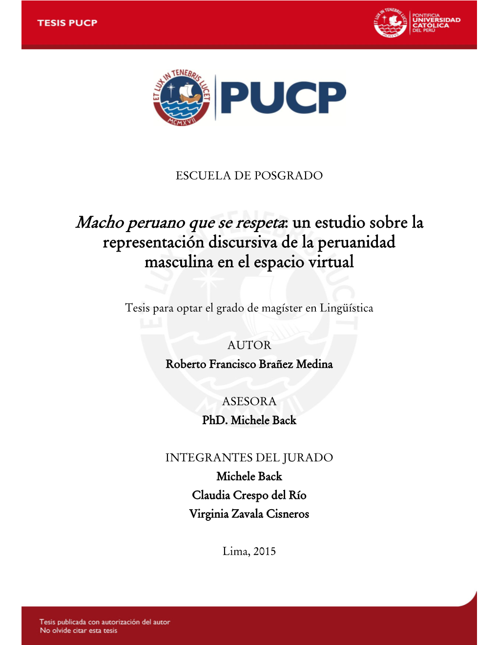 Macho Peruano Que Se Respeta: Un Estudio Sobre La Representación Discursiva De La Peruanidad Masculina En El Espacio Virtual