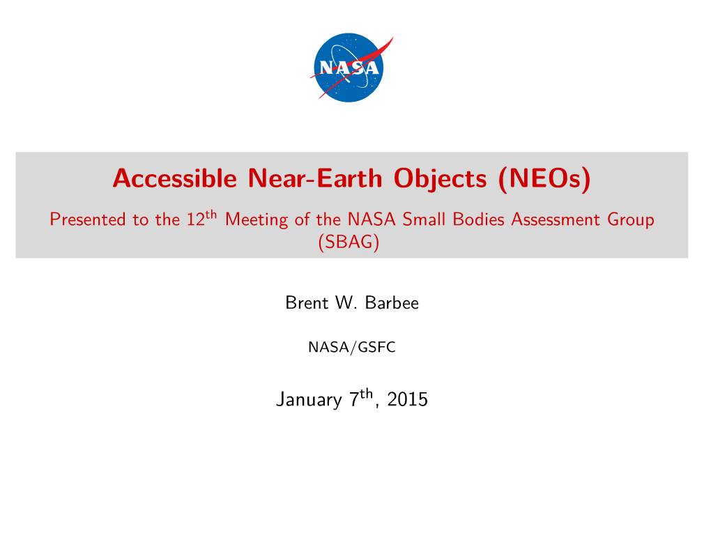 Accessible Near-Earth Objects (Neos) Presented to the 12Th Meeting of the NASA Small Bodies Assessment Group (SBAG)