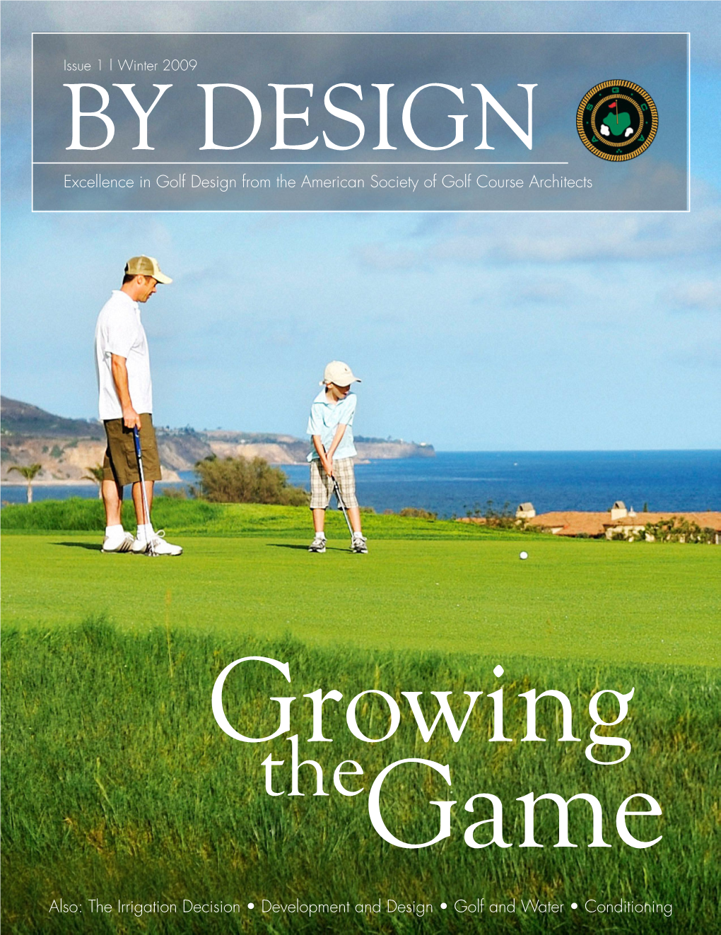 The Irrigation Decision • Development and Design • Golf and Water • Conditioning Turf Guard®: a Movement to Save Water That Begins at the Grassroots