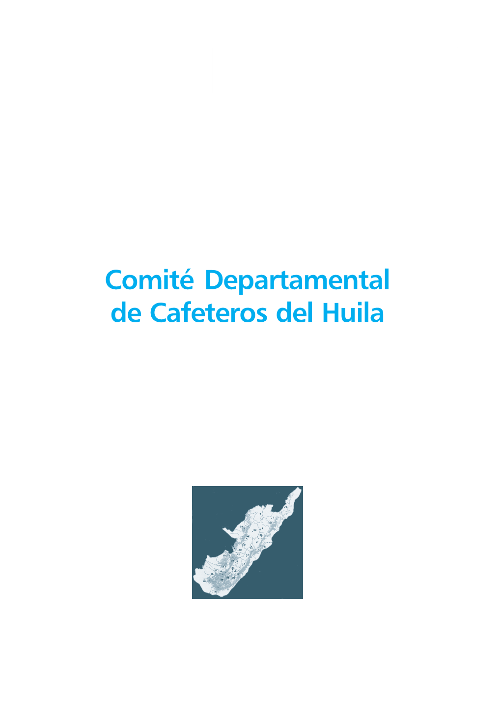 Comité Departamental De Cafeteros Del Huila 62 P ERMANENCIA , SOSTENIBILIDAD Y FUTURO I NFORME C OMITÉS D EPARTAMENTALES 63