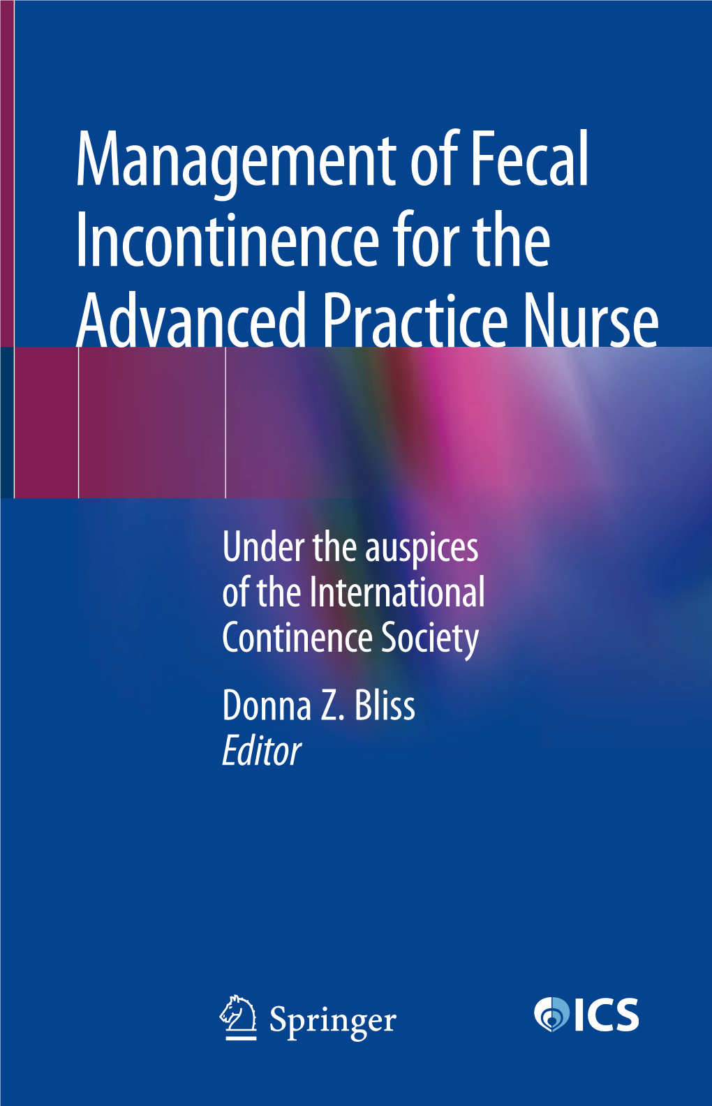 Management of Fecal Incontinence for the Advanced Practice Nurse