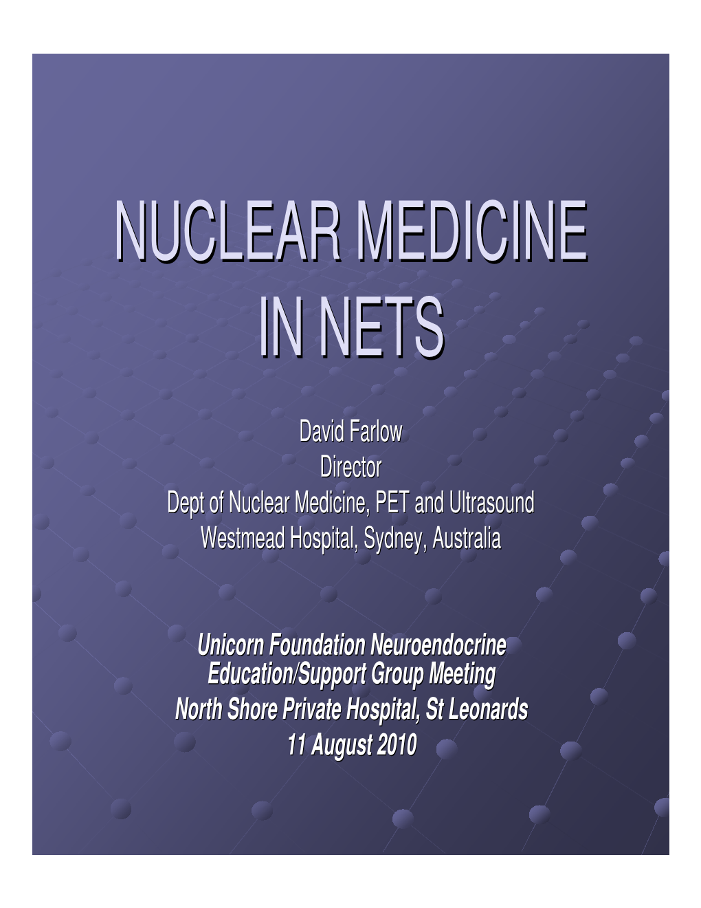 Nuclear Medicine in Nets