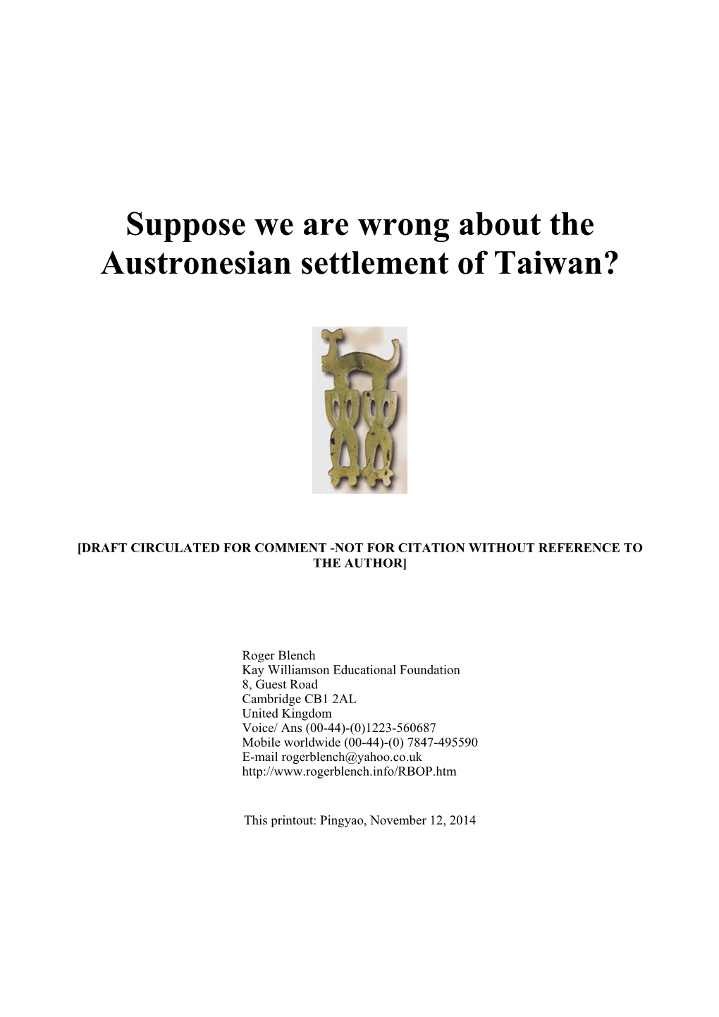 Suppose We Are Wrong About the Austronesian Settlement of Taiwan?