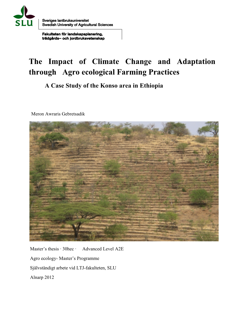 The Impact of Climate Change and Adaptation Through Agro Ecological Farming Practices a Case Study of the Konso Area in Ethiopia