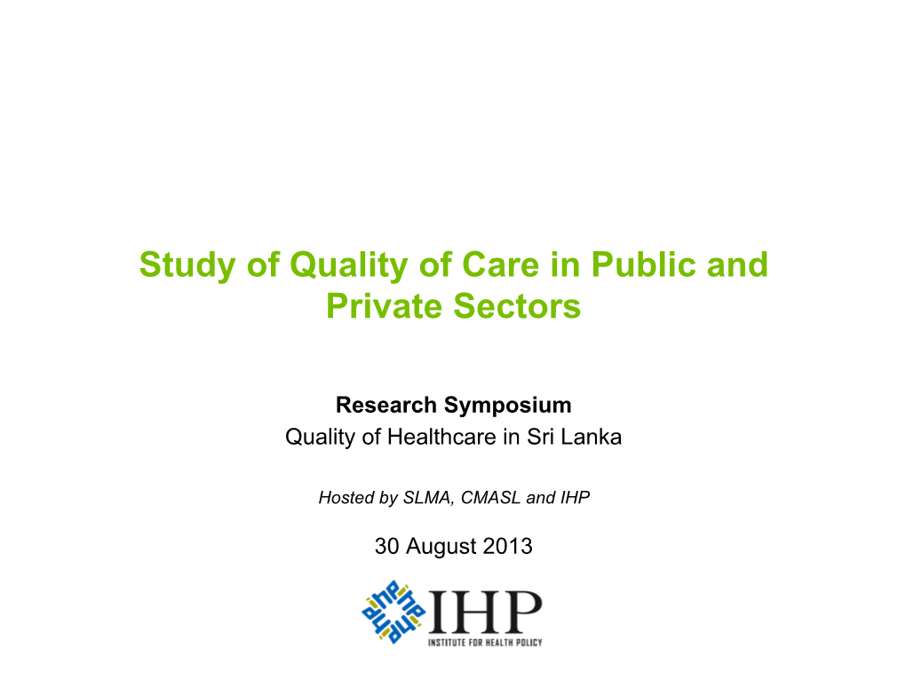 Study of Quality of Care in Public and Private Sectors