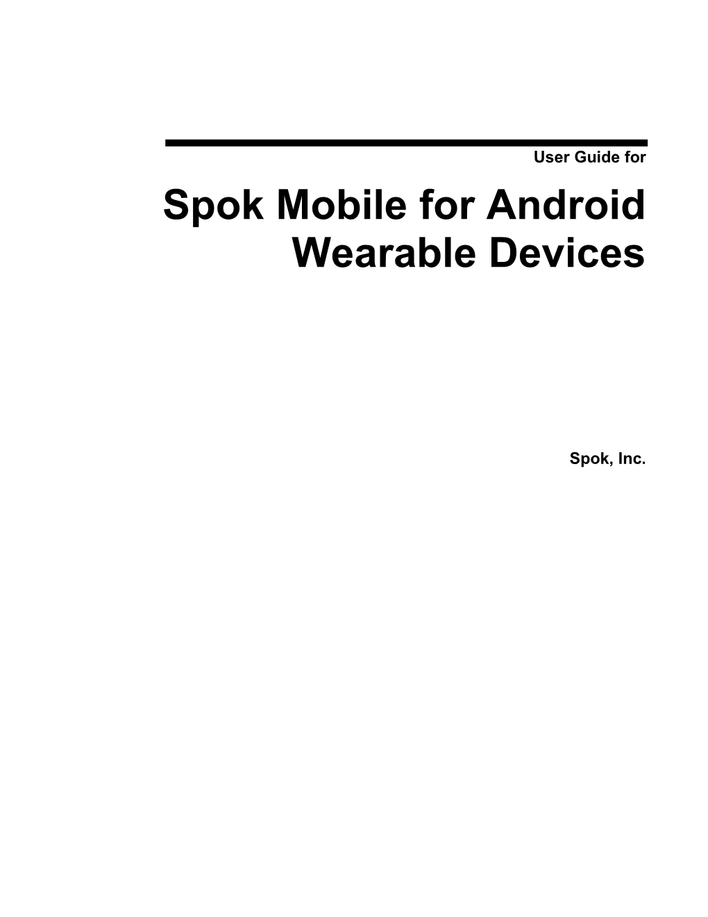 User Guide Spok Mobile Android Wearable Devices Contents  Iii