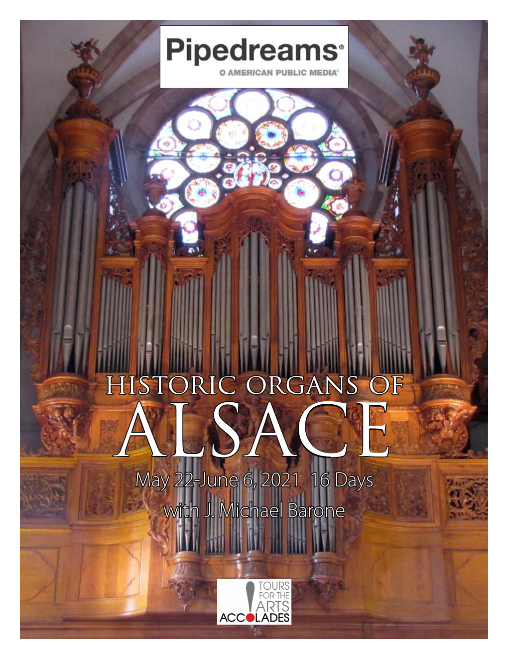 Historic Organs of ALSACE May 22-June 6, 2021 16 Days with J